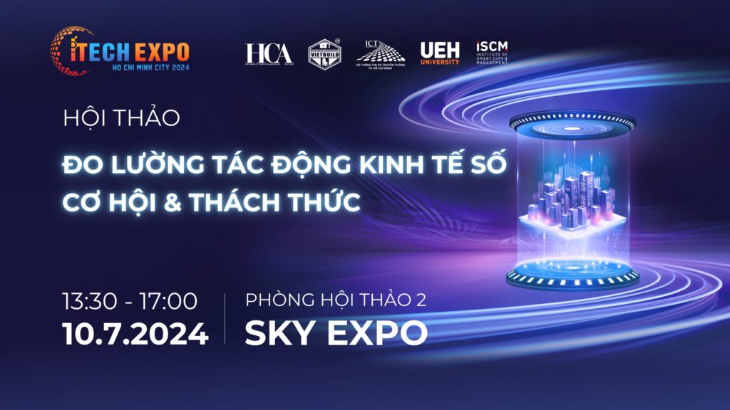 Hội thảo 1: Đo lường tác động kinh tế số: Cơ hội & Thách thức